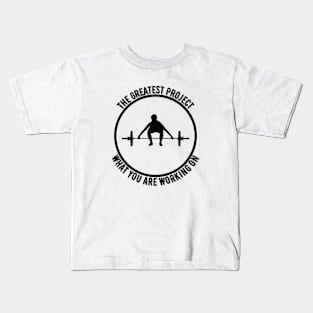 The greatest project is you. Kids T-Shirt